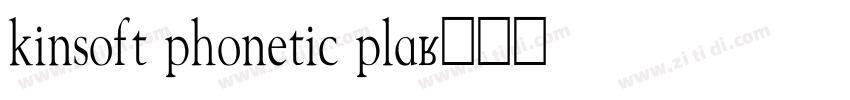 kinsoft phonetic pla字体转换